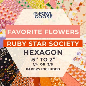 EPP Hexie in Favorite Flowers Set of 78 Ruby Star Fabrics | Hexagon 1/4 or 3/8
