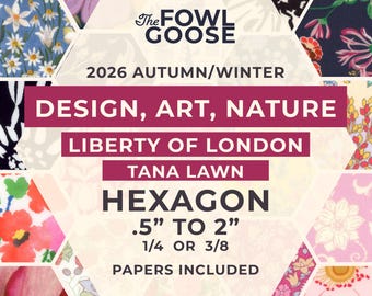 Liberty Tana Lawn Hexie Set: English Paper Piecing Quilt - Design Art Nature 2026