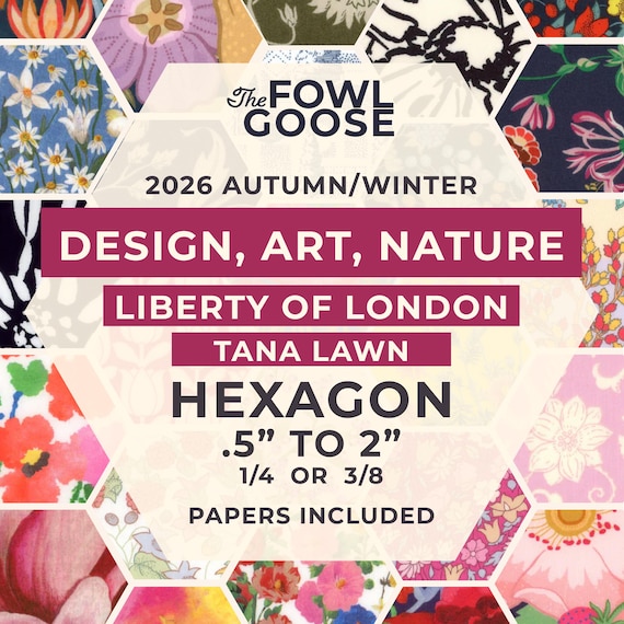 Liberty Tana Lawn Hexie Set: English Paper Piecing Quilt - Design Art Nature 2026