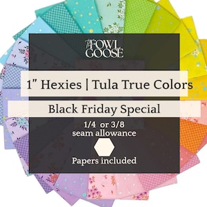 May include: A circular arrangement of colorful fabric squares, each with a unique floral or geometric pattern. The image features text that reads "1" Hexies | Tula True Colors" and "Black Friday Special". The fabric squares are approximately 1 inch in size.