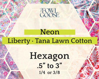 EPP Hexie in Liberty Tana Lawn Set of 50 Neon | Hexagon 1/4 or 3/8 | English Paper Piecing Quilt | EPP FPP