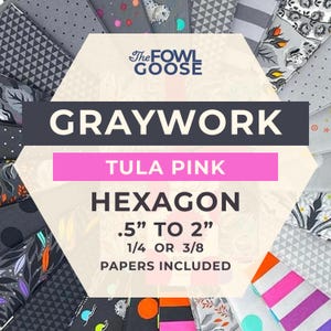 EPP Hexie in Graywork Set of 72 Tula Pink Fabrics | Hexagon 1/4 or 3/8