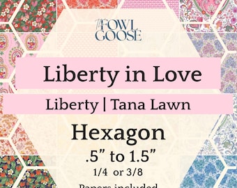 Liberty Tana Lawn Hexie Set: English Paper Piecing Quilt - Liberty in Love