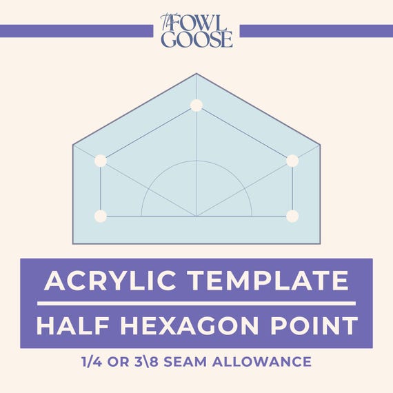 Hexagon Half Point Acrylic EPP Template: 1/4 & 3/8 Seam Allowance