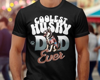 May include: Black t-shirt with a white graphic that says "Coolest Husky Dad Ever". A cartoon husky wearing a floral shirt is in the center of the graphic.