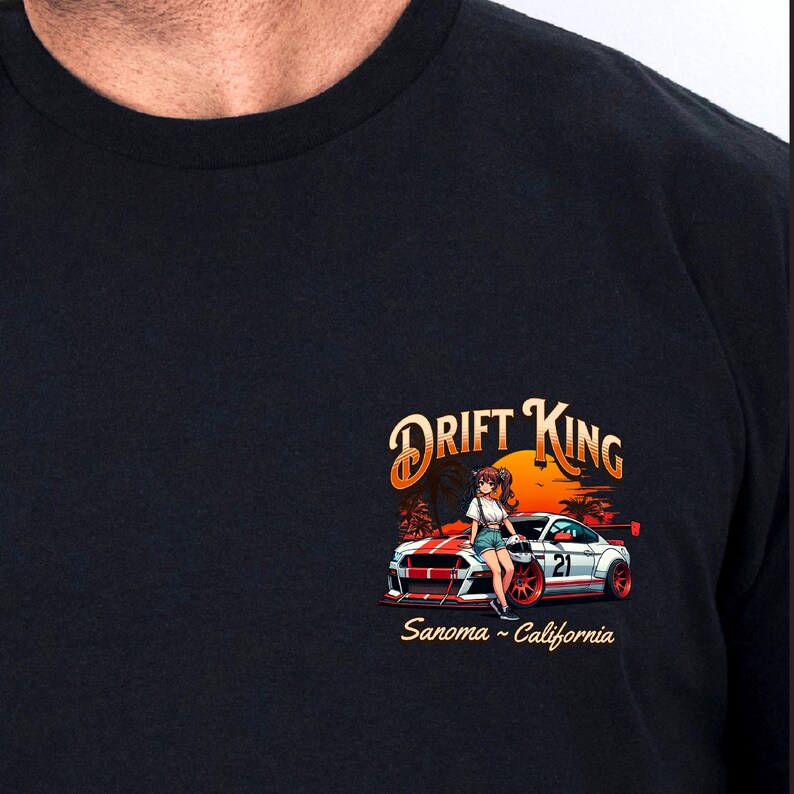 Drift King T-Shirt, Car Racing Graphic Tee, Sonoma California Shirt, Anime Car Design, Motorsports Apparel, Retro Style Racing Shirt