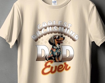 Coolest Dachshund Dad Ever Shirt, Doxie Dad, Best Dachshund Dad Ever Shirt, Dog Dad Gift, Fathers Day Gift, Dachshund Doxie Dad Shirt