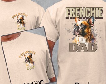 French Bulldog Shirt | Funny French Bulldog Gift | Frenchie Dad | Frenchie Dog Dad| Dog Dad Shirt | Frenchie T-Shirt | Dog Dad Shirt