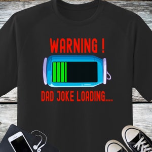 Funny Dad Shirt - &quot;Warning: Dad Joke Loading&quot; Shirt, fun shirt for Fathers Day Gift for Dad or Grandpa, Funny Bruh Shirt, Gift for Men