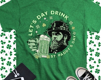 Lets Day Drink, Saint Patrick's Day Beer Drinking Shirt, St. Paddys Day, Womens St Patrick, Drinking Shirt, Lucky Shamrock Shirt,