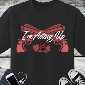 Miranda Lambert country lyric concert music shirt | Actin&#39; Up | Country girl Shirt | If I was a Cowboy - I&#39;d Be the Queen T-shirt