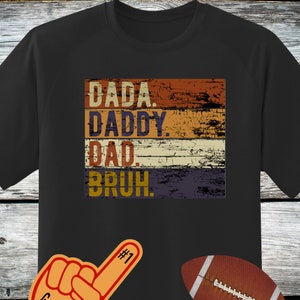 Father&#39;s Day - Dada Daddy Dad Bruh Shirt, Daddy Shirt,  Valentine shirt for Father, Father&#39;s Day Gift, Dad Valentine Gift, Funny Dad Shirt
