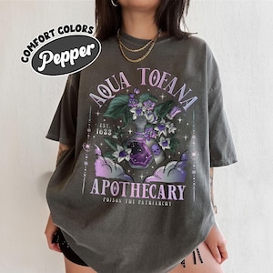 Aqua Tofana Apothecary Comfort Colors Shirt, Destroy The Patriarchy Tee, Feminism Shirt, Women’s Rights Shirt, Aqua Tofana Poison TShirt