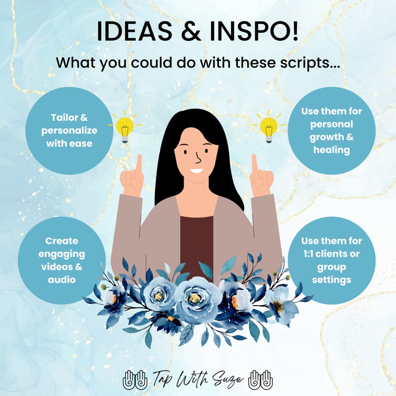 May include: A woman with black hair and a light brown jacket is smiling and pointing upwards. The image has a blue and white background with text that reads "IDEAS & INSPO! What you could do with these scripts..." and four circles with text describing different uses for the scripts. The text in the circles reads "Tailor & personalise with ease", "Create engaging videos & audio", "Use them for personal growth & healing", and "Use them for 1:1 clients or group settings". The bottom of the image has the text "Tap With Suze".