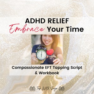 ADHD Focus EFT Tapping Script + Workbook | Time Management & Productivity Boost | Customizable Therapy Tools | Digital Download