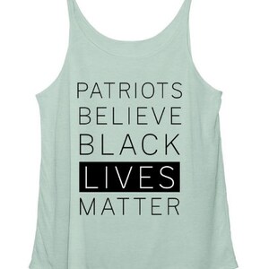 Women&#39;s Slouchy Tank - Patriots Believe Black Lives Matter