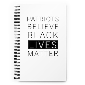 Spiral notebook - Patriots Believe Black Lives Matter