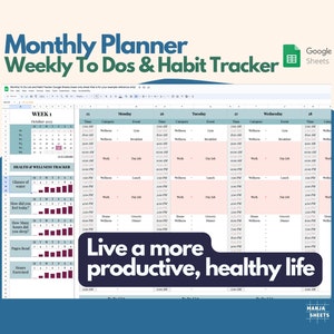 May include: A Google Sheets template for a monthly planner with a weekly to-do list and habit tracker. The template includes a calendar, a health and wellness tracker, and a section for daily to-dos. The text "Live a more productive, healthy life" is displayed on the template.