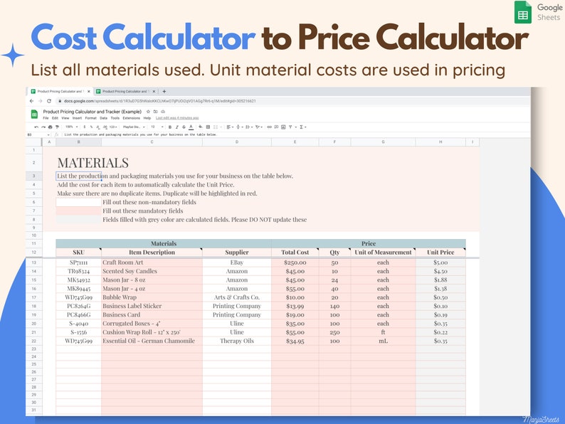 May include: A screenshot of a Google Sheets document titled "Cost Calculator to Price Calculator." The spreadsheet lists materials, item descriptions, suppliers, total costs, quantities, units of measurement, and unit prices. The document is on a white background.