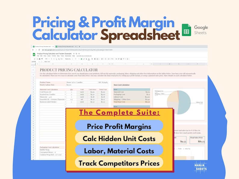 May include: A digital spreadsheet titled "Pricing & Profit Margin Calculator Spreadsheet" with a Google Sheets logo. The spreadsheet includes a product pricing calculator and a section titled "The Complete Suite" with features like price profit margins and tracking competitor prices.