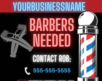 Könnte beinhalten: Ein schwarzes und rotes Schild mit weißem Text, das für Barbiere wirbt. Das Schild lautet "YOURBUSINESSNAME BARBERS NEEDED CONTACT ROB: 555-555-5555 YOUREMAILADDRESS@GMAIL.COM WWW.YOURWEBSITE.COM". Auf der rechten Seite des Schildes befindet sich ein Barbierstange und auf der linken Seite ein Paar Haarschneider.