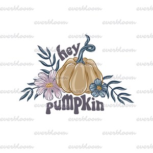 Hey Pumpkin Sublimation Png File For Commercial Use, Pumpkin Png, Pumpkin Sublimation, Thanksgiving Png, Thanksgiving Sublimation