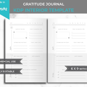 May include: A black and white printable gratitude journal template for KDP interiors. The template includes sections for quotes, affirmations, things you are grateful for, and happy moments. The template is 6x9 inches with bleed.