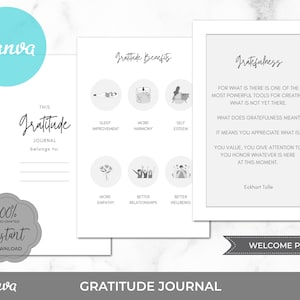 May include: A printable gratitude journal with a gray background and black text. The journal includes a welcome page with a quote by Eckhart Tolle about the benefits of gratefulness. The journal also includes a page with a list of the benefits of gratitude, such as improved sleep, more harmony, and better self-esteem.