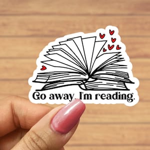 Go Away I'm Reading Sticker, Book Stickers, Librarian Gifts, Book Lover ...
