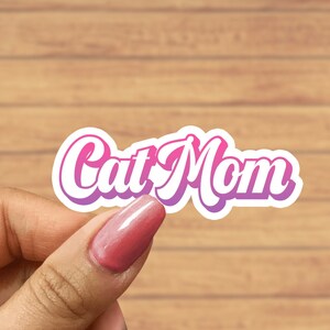 Cat Mom sticker, cat mom gifts, funny cat stickers, cat lover gift, laptop stickers, animal stickers, water bottle sticker, cute gifts