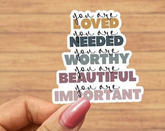 You Are Loved Sticker, mental health stickers, mental health matters, mental health gifts, laptop sticker, you are worthy, you are beautiful