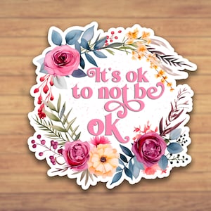 It&#39;s ok to not be ok sticker, mental health sticker, mental health gifts, self care sticker, motivational sticker, inspirational decals