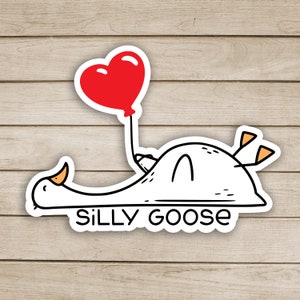 Silly Goose Sticker, funny bird stickers, funny stickers, sticker for water bottle, funny gifts