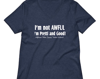 I'm not Awful, Affluent white female urban liberal,  Women’s relaxed v-neck t-shirt