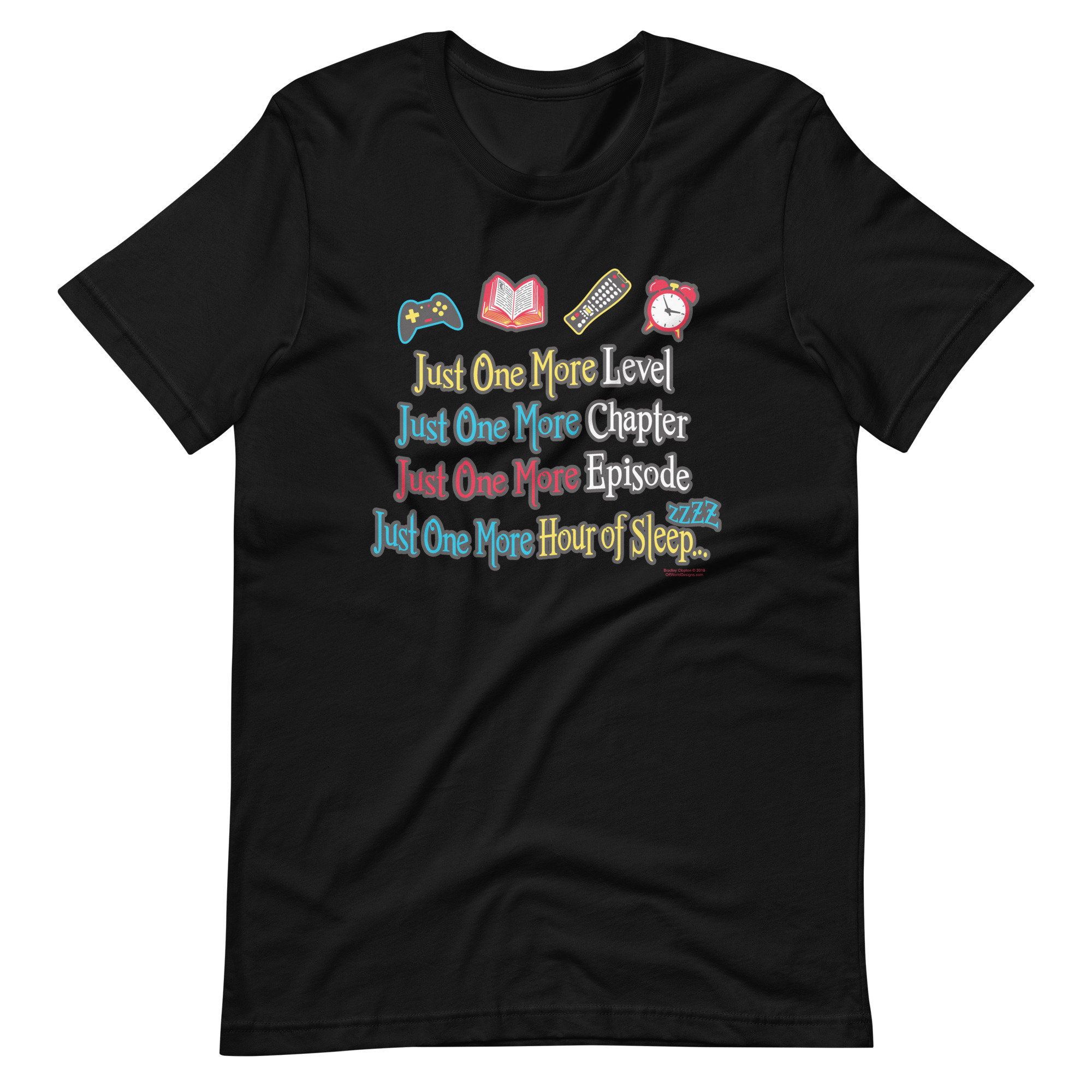 Just One More Episode T-Shirt Just One More Episode T-Shirt