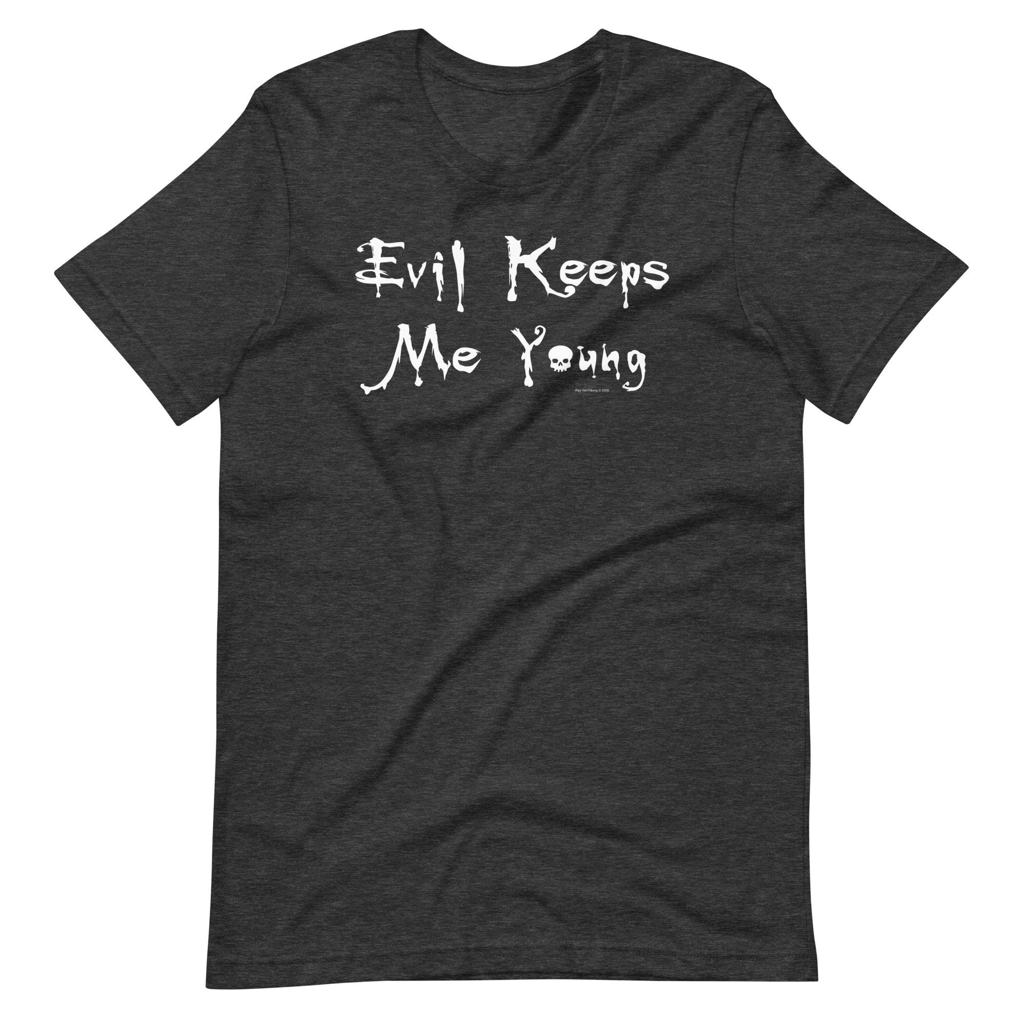 Evil Keeps Me Young Villain Moto Artist: Ray Vantilburg - Etsy