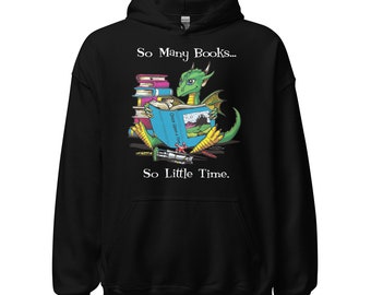 So Many Books... So Little Time! Green Cute Dragon reading a book with toys scattered around him. Artist: Ray VanTilburg Unisex Hoodie