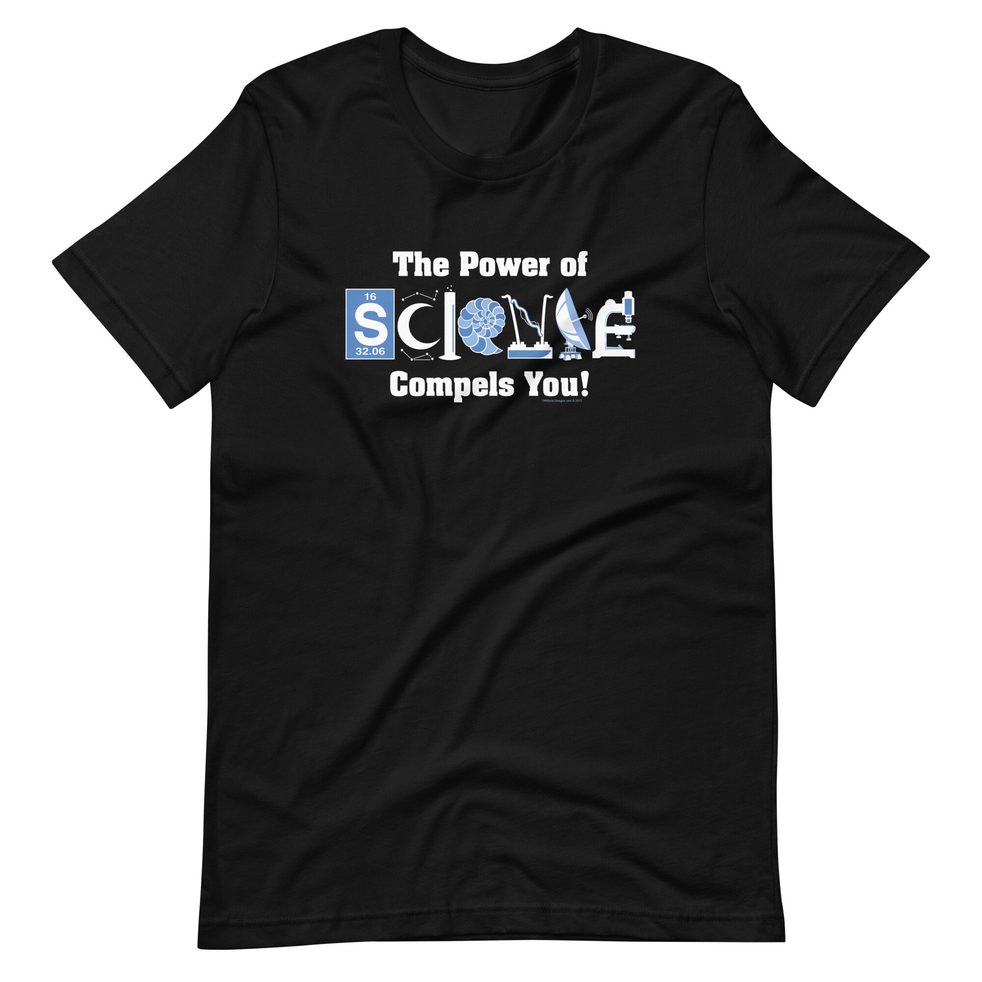 Power of Science, compels you,  Unisex t-shirt