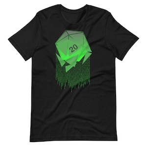 May include: Black t-shirt with a green 20-sided die graphic. The die is breaking apart and forming a digital rain of green code.