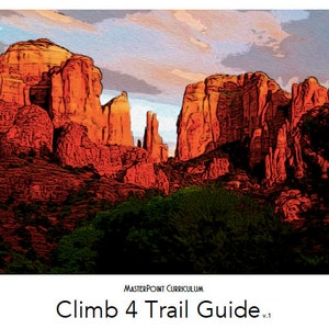 May include: A colorful illustration of red rock formations with a blue and gray sky. The text "MasterPoint Curriculum Climb 4 Trail Guide v.1" is at the bottom of the image.