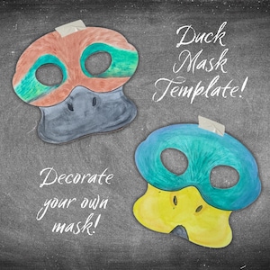 May include: Two duck mask templates on a black chalkboard background. The masks are painted in shades of blue, green, yellow, orange, and gray. The text "Duck Mask Template!" and "Decorate your own mask!" is written in white on the chalkboard.