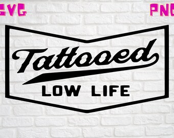 Tattooed Low Life Etsy