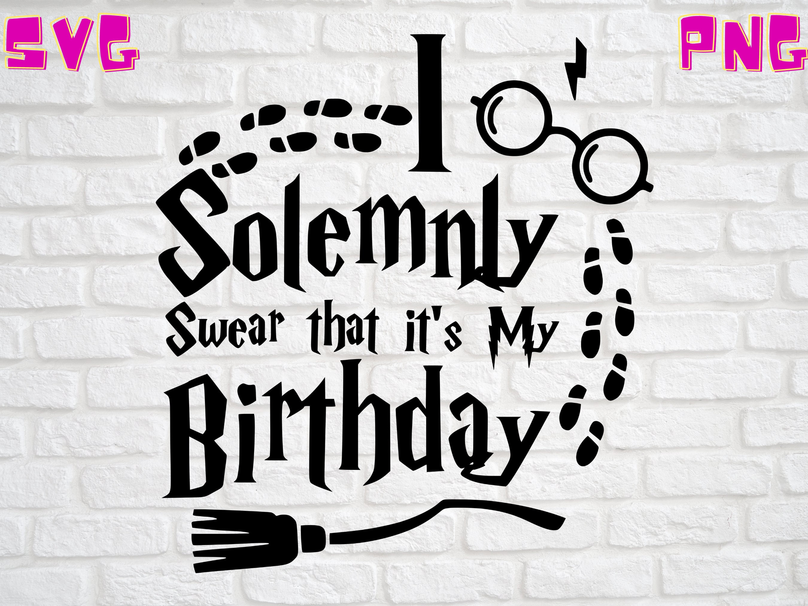 Harry Potter I Solemnly Swear that it is My Birthday SVG *Digital Fil…