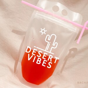 Desert Vibes, Party Pouches, Booze Bags, Drink Pouches  Drink Bags, Bachelorette Party, Custom, Reusable,  Alcohol, Vacation