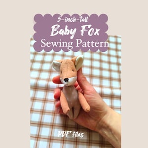 Baby FOX Sewing Pattern & Tutorial tiny fox DIY Baby fox sewing tutorial small fox sewing mini animal sewing PDF files mini fox pdf animal