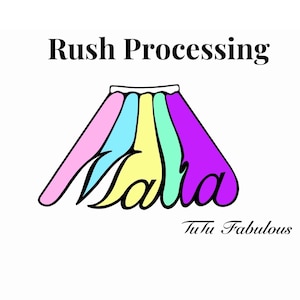 May include: A colorful tutu skirt with the text "Tutu Fabulous" and the words "Rush Processing" above the skirt.