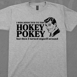 Hokey Pokey T-Shirt: Funny Humor Graphic Tee