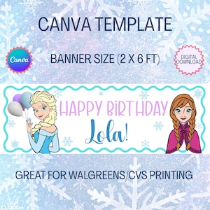 May include: A banner template with the text "Happy Birthday Lola!" featuring cartoon illustrations of Elsa and Anna from Frozen. The banner is designed for a 2 x 6 ft size and is a digital download.