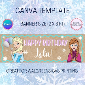 May include: A Canva template banner with the text "Happy Birthday Lola!" featuring cartoon illustrations of Elsa and Anna from Frozen. The banner is 2 x 6 feet in size and is designed for digital download and printing.