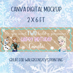 May include: A digital mockup banner with the text "Do you want to build a snowman? Happy Birthday Camila!" featuring characters from the movie Frozen. The banner is 0.6 x 1.8 m and is designed for Walgreens/CVS printing.